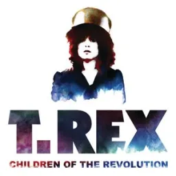 T. Rex - Children Of The Revolution