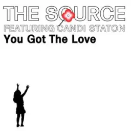 The Source & Candi Staton, The Source, Candi Staton, Now Voyager - You Got The Love