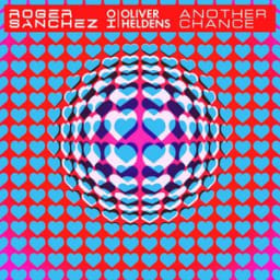 Roger Sanchez, Oliver Heldens - Another Chance