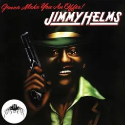 Jimmy Helms - Gonna Make You An Offer You Can't Refuse