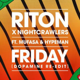 Riton, Nightcrawlers, Mufasa & Hypeman, Mufasa, Dopamine - Friday (feat. Mufasa & Hypeman) - Dopamine Re-Edit
