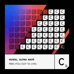 HUGEL, Ultra Naté - Free (You Got To Live)