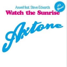 Axwell, Steve Edwards - Watch The Sunrise - Extended Vocal