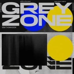 Sem Thomasson - Grey Zone