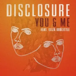 Disclosure, Eliza Doolittle - You & Me