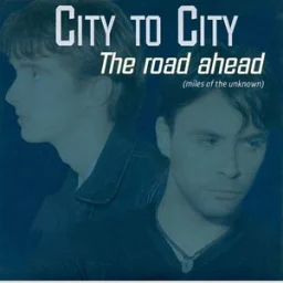 City To City - The Road Ahead (Miles Of The Unknown)