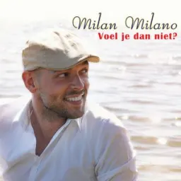 Milan Milano - Voel Je Dan Niet?