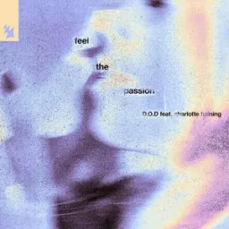 D.O.D, Charlotte Haining - Feel The Passion