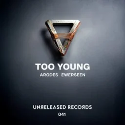 Arodes, Ewerseen - Too Young