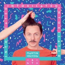 Martin Solveig, Good Times Ahead - Intoxicated