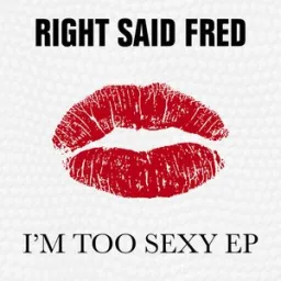Right Said Fred - I'm Too Sexy - Re-Recorded