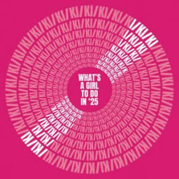 KI/KI - What's a Girl to Do in '25