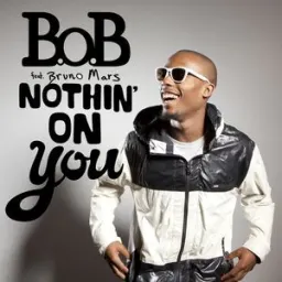 B.o.B, Bruno Mars - Nothin' on You (feat. Bruno Mars)
