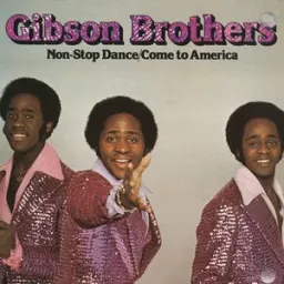 The Gibson Brothers - Non Stop Dance