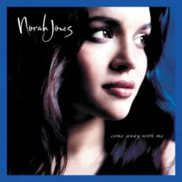 Norah Jones - Come Away With Me
