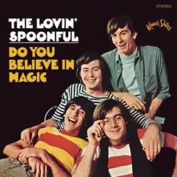 The Lovin' Spoonful - Do You Believe in Magic?