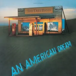 Nitty Gritty Dirt Band - An American Dream