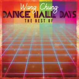 Wang Chung - Dance Hall Days (Re-Recorded)