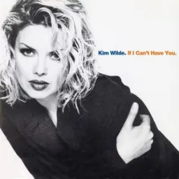 Kim Wilde - If I Can't Have You - 7" Edit