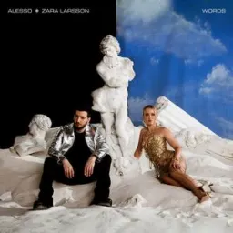 Alesso, Zara Larsson - Words (feat. Zara Larsson)