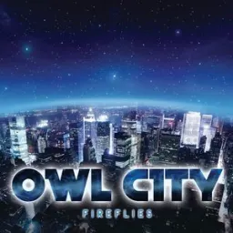 Owl City - Fireflies