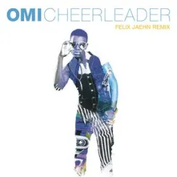 OMI, Felix Jaehn - Cheerleader (Felix Jaehn Remix)