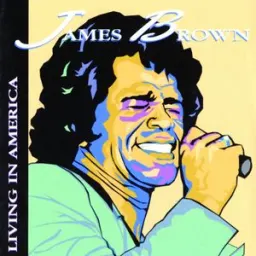 James Brown - Living in America