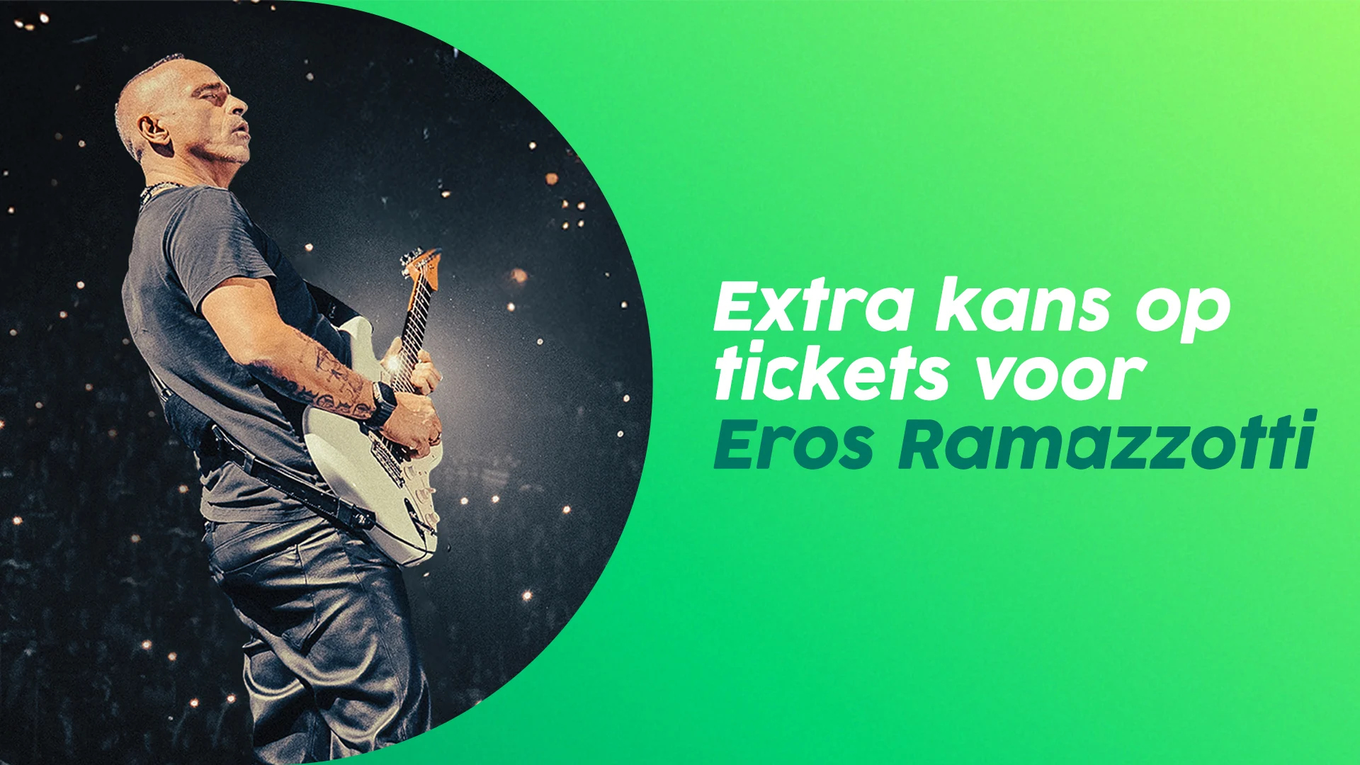 Extra kans op tickets voor Eros Ramazzotti: schrijf je in!