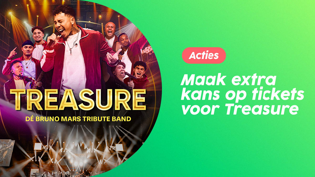 Extra kans op tickets voor Treasure: schrijf je in!