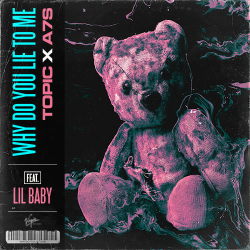 GEKRAAKT: Topic, A7S ft. Lil Baby - Why Do You Lie To Me
