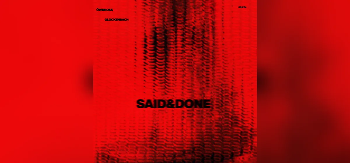 GEMAAKT: Öwnboss & Glockenbach - Said & Done