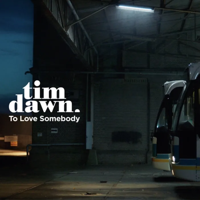 GEMAAKT: Tim Dawn - To Love Somebody