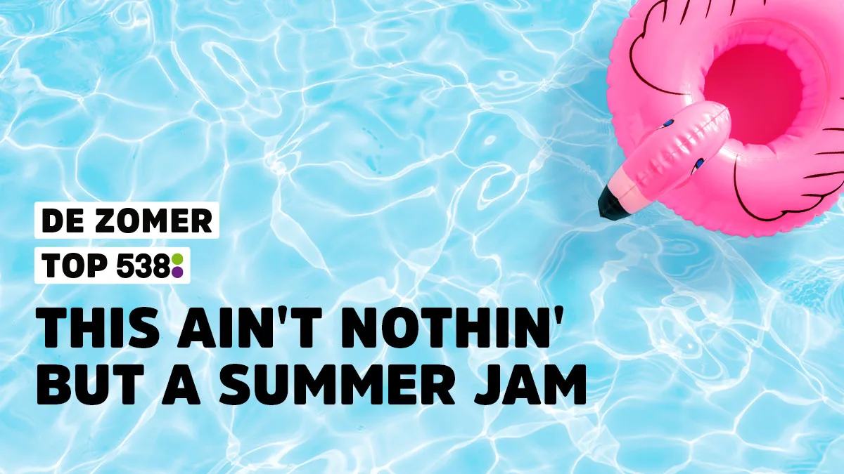 De Zomer Top 538 2019