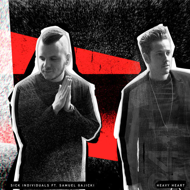 GEMAAKT: Sick Individuals ft. Samuel Gajicki - Heavy Heart