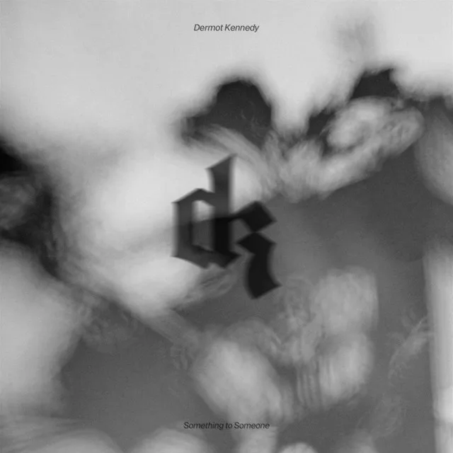 GEMAAKT: DERMOT KENNEDY - SOMETHING TO SOMEONE