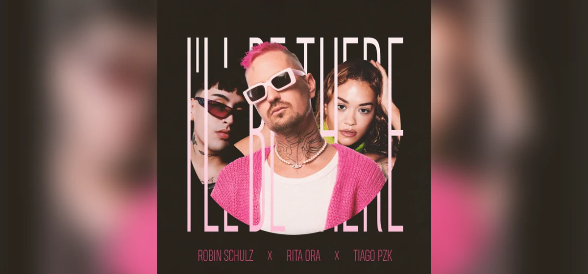GEMAAKT: Robin Schulz, Rita Ora, Tiago PZK - I'll Be There