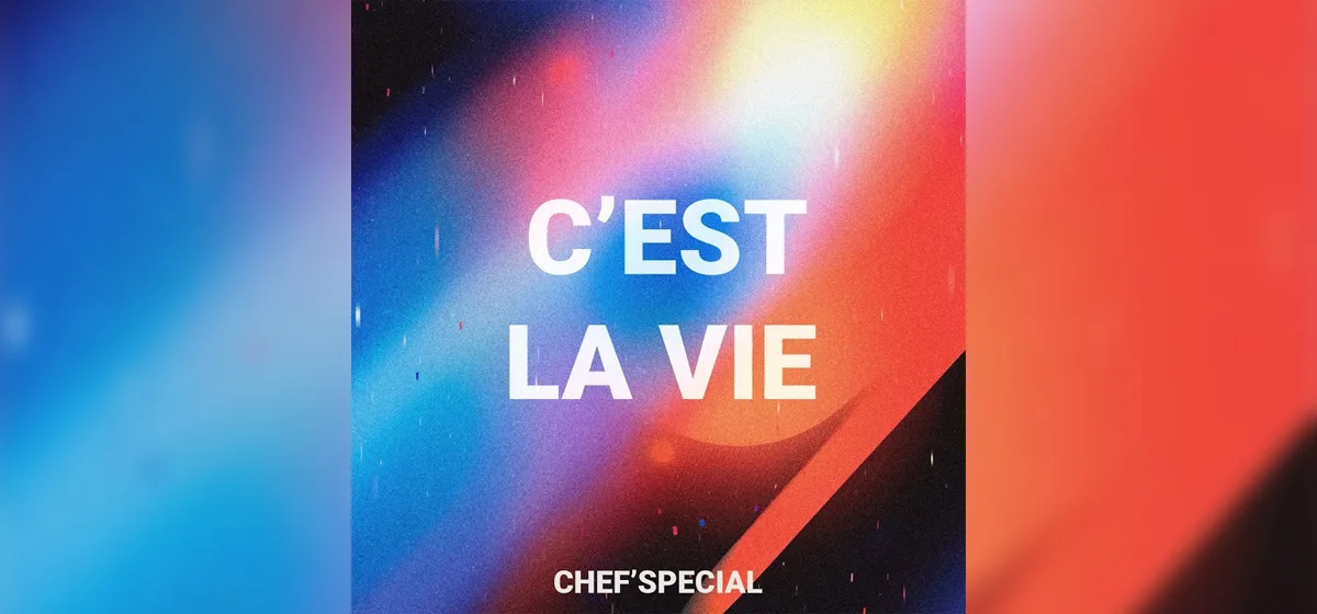 GEMAAKT: Chef'Special - C'est La Vie