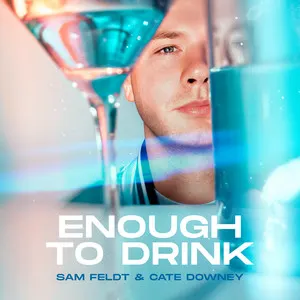 GEMAAKT: Sam Feldt & Cate Downey – Enough to Drink
