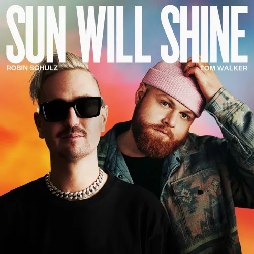 GEMAAKT: ROBIN SCHULZ & TOM WALKER - Sun Will Shine