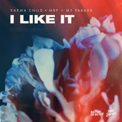 GEMAAKT: Karma Child X MBP FT. My Parade - I Like It