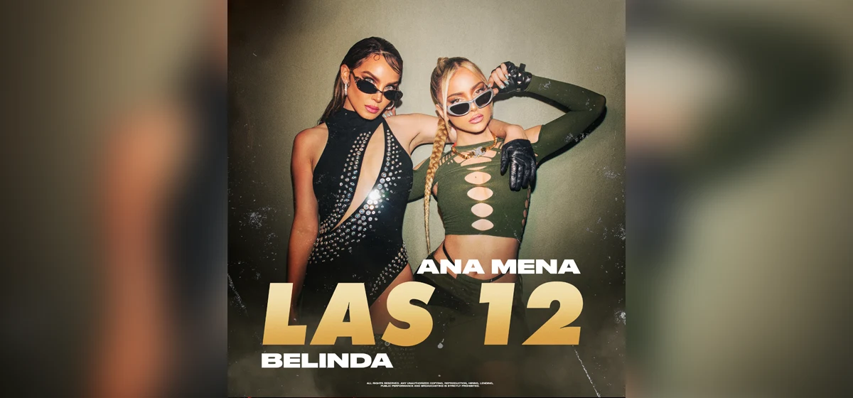 GEMAAKT: Ana Mena & Belinda – LAS 12