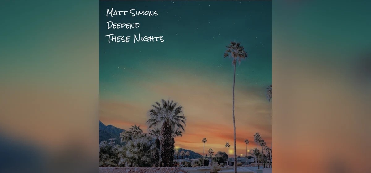 GEMAAKT: Matt Simons & Deepend - These Nights