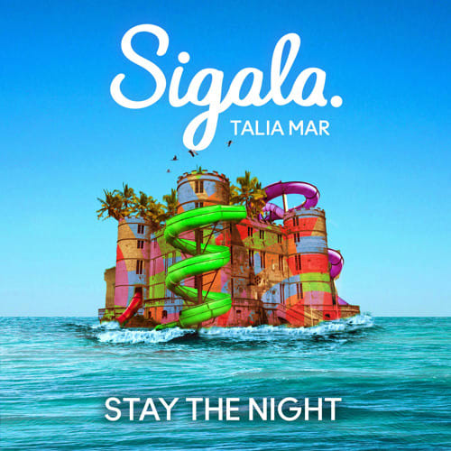 GEMAAKT: SIGALA & TALIA MAR - STAY THE NIGHT