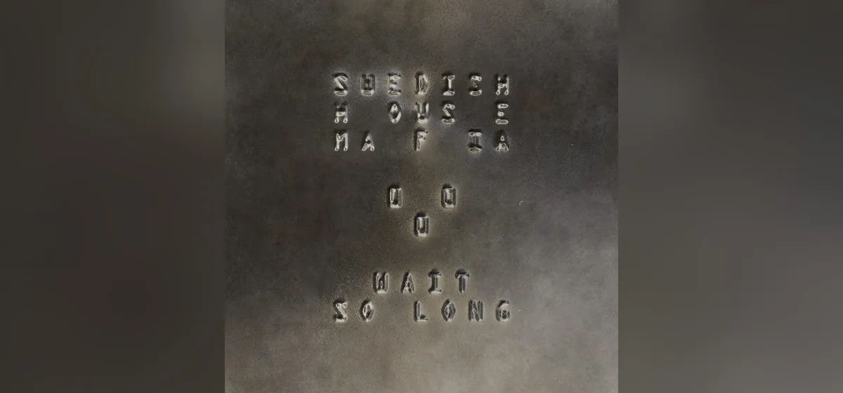 Swedish House Mafia pakt 'm met Wait So Long: de Dance Smash!