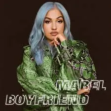 GEMAAKT: Mabel - Boyfriend