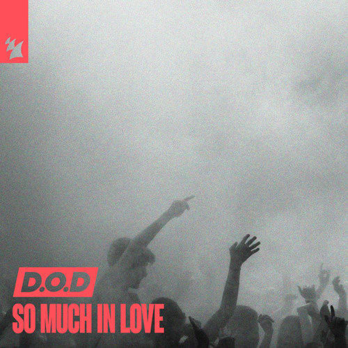 Gemaakt: D.O.D. - So Much In Love