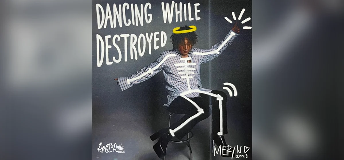 GEMAAKT: Meryn - Dancing While Destroyed