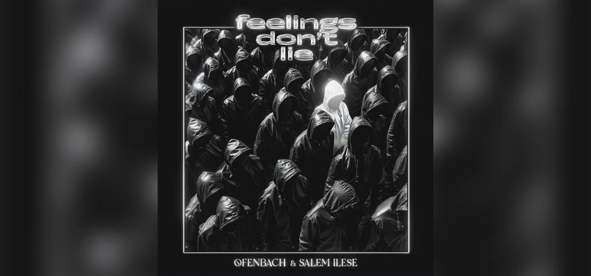 GEMAAKT: Ofenbach en Salem Ilese - Feelings Don't Lie