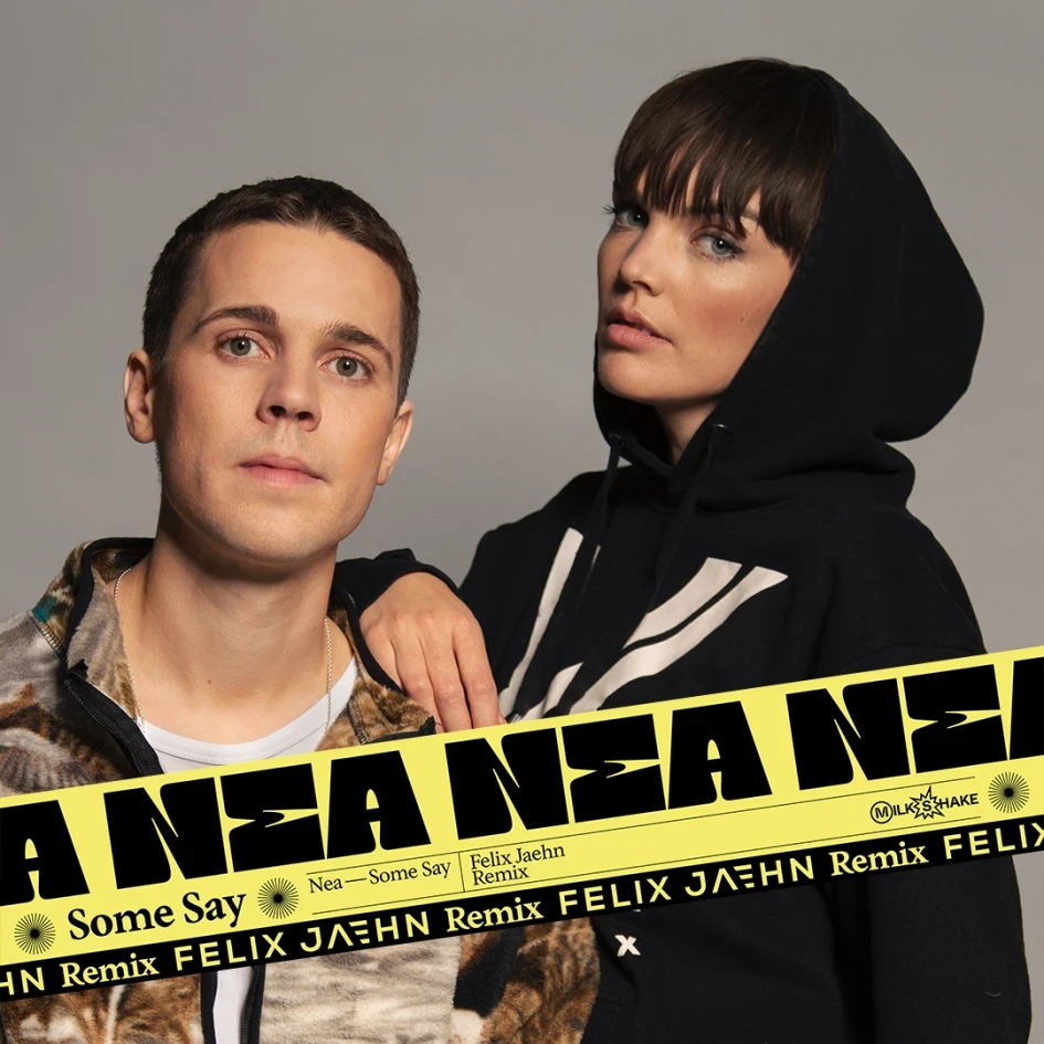 Some Say van Nea en Felix Jaehn is de nieuwe Dance Smash