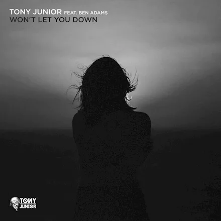 GEMAAKT: Tony Junior ft. Ben Adams - Won't Let You Down